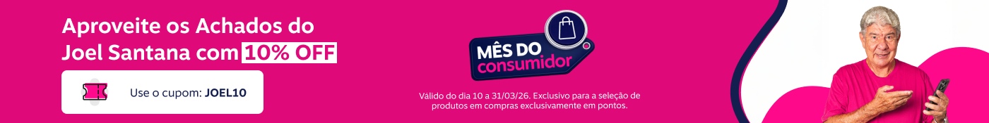 Aproveite os Achados do Joel Santana com 10% OFF