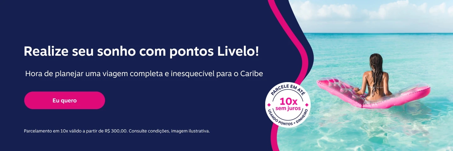 Realize seu sonho com pontos Livelo! Hora de planejar uma viagem completa e inesquecível para o Caribe