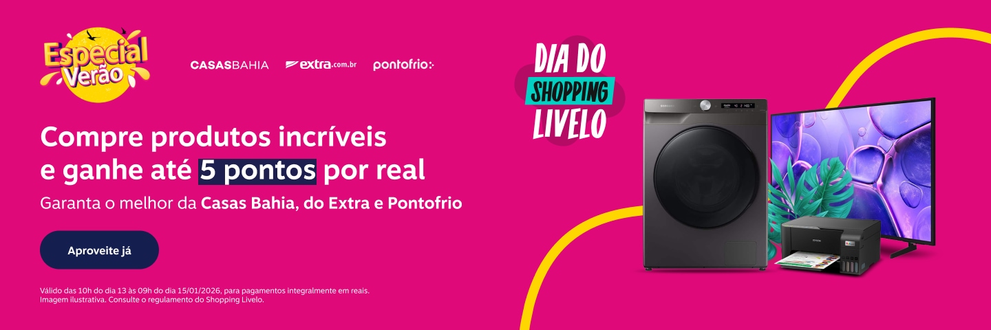 Especial Verão. Dia do Shopping Livelo. Compre produtos incríveis e ganhe até 5 pontos por real. Garanta o melhor da Casas Bahia, do Extra e Pontofrio.