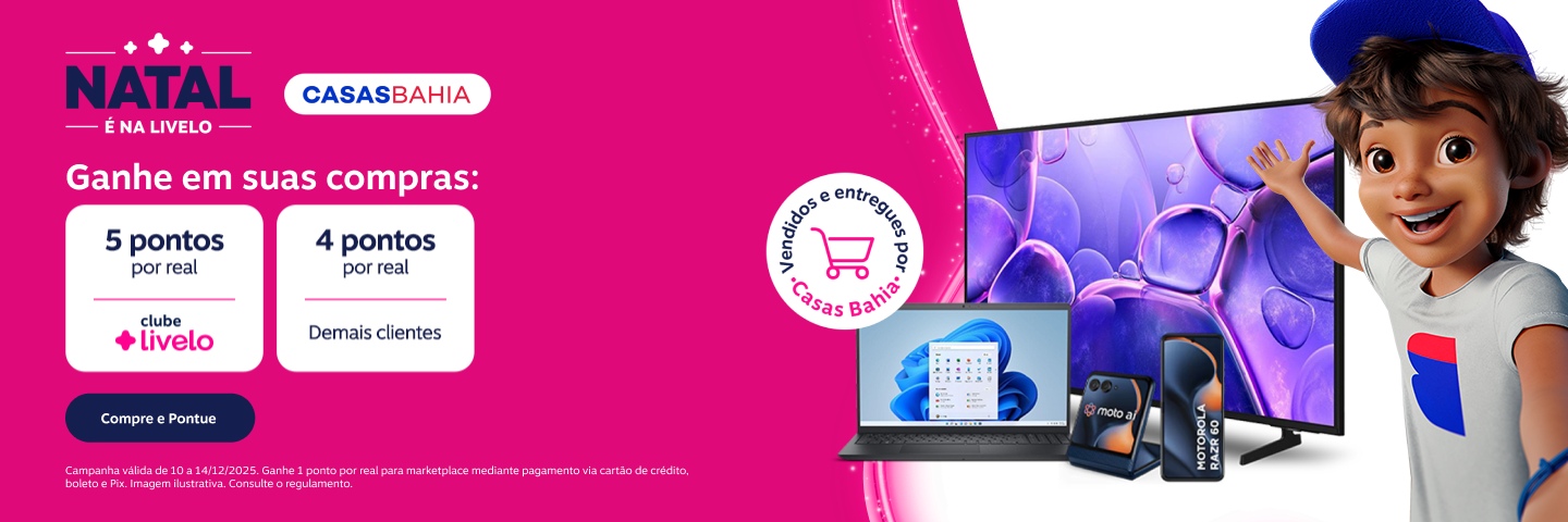 Ganhe em suas compras na Casas Bahia: 5 pontos por real com Clube Livelo e 4 pontos por real para demais clientes