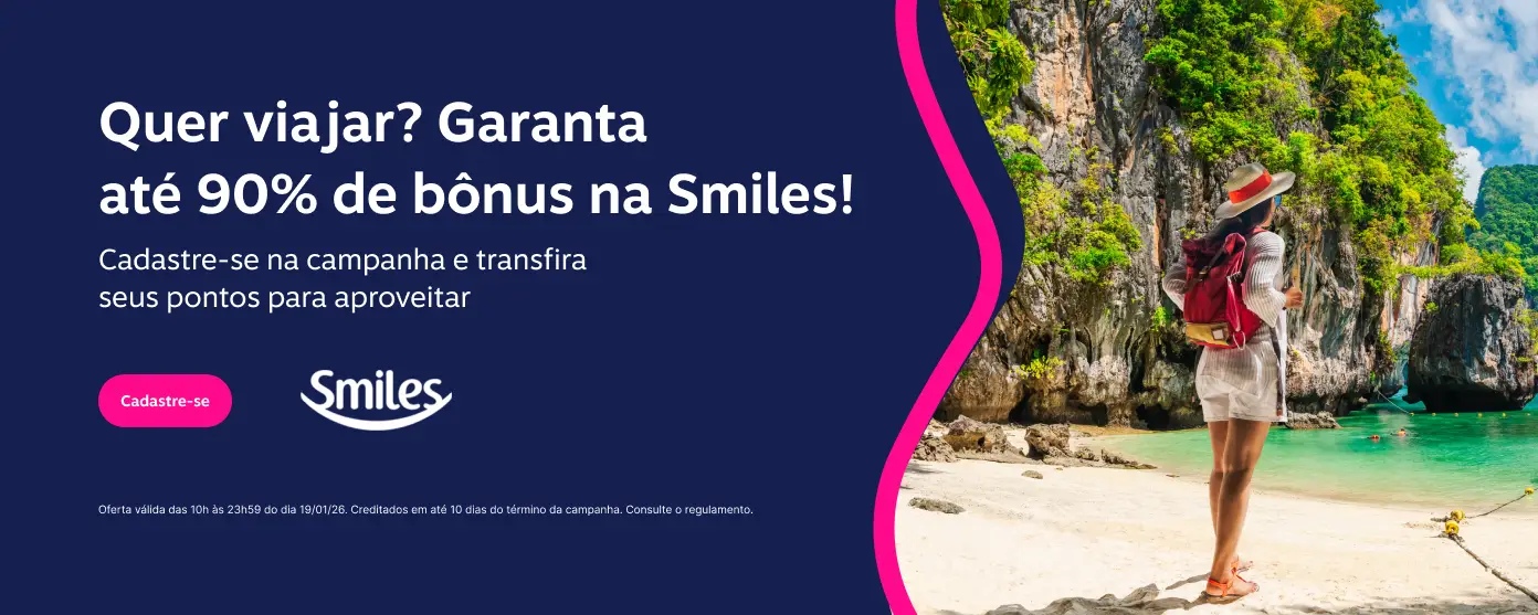 Quer viajar? Garanta até 90% de bônus na Smiles! Cadastre-se na campanha e transfira seus pontos para aproveitar