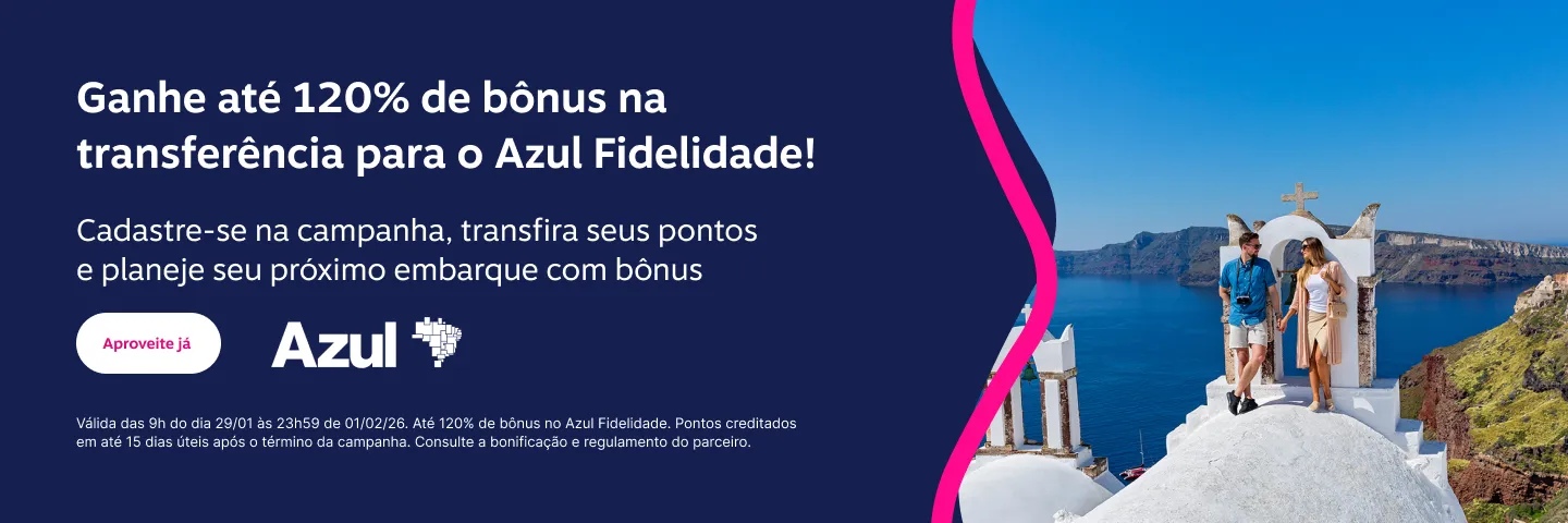 Ganhe até 120% de bônus na transferência para o Azul Fidelidade! Cadastre-se na campanha, transfira seus pontos e planeje seu próximo embarque com bônus
