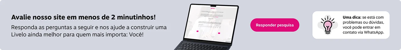 Avalie o site Livelo!, imagem clicável, ir para https://livelo.qualtrics.com/jfe/form/SV_25CkvfJFMJiAFro
