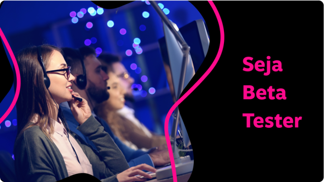 Seja um Beta Tester!