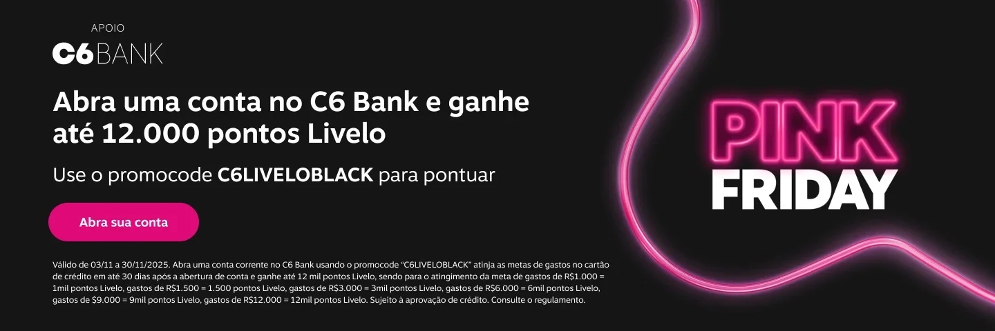 Abra uma conta no C6 Bank e ganhe até 12.000 pontos Livelo