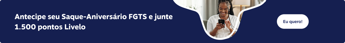 Antecipe seu Saque-Aniversário FGTS e junte 1.500 pontos Livelo, imagem clicável, ir para https://wa.me/message/XTOIQQMHMEP2I1