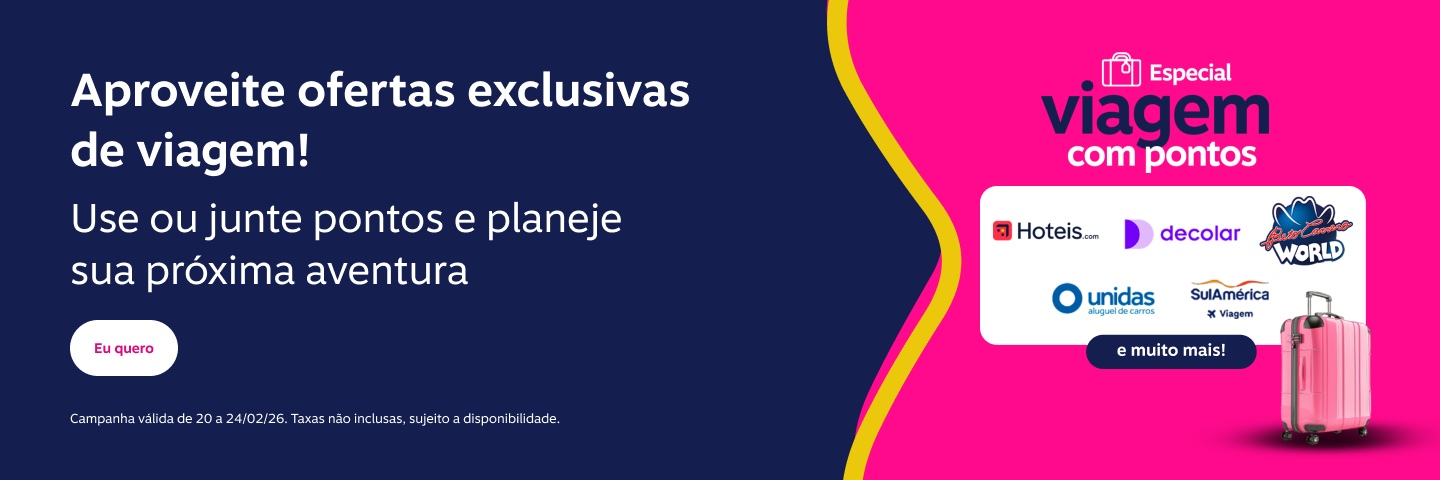 Aproveite ofertas exclusivas de viagem! Use ou junte pontos e planeje sua próxima aventura