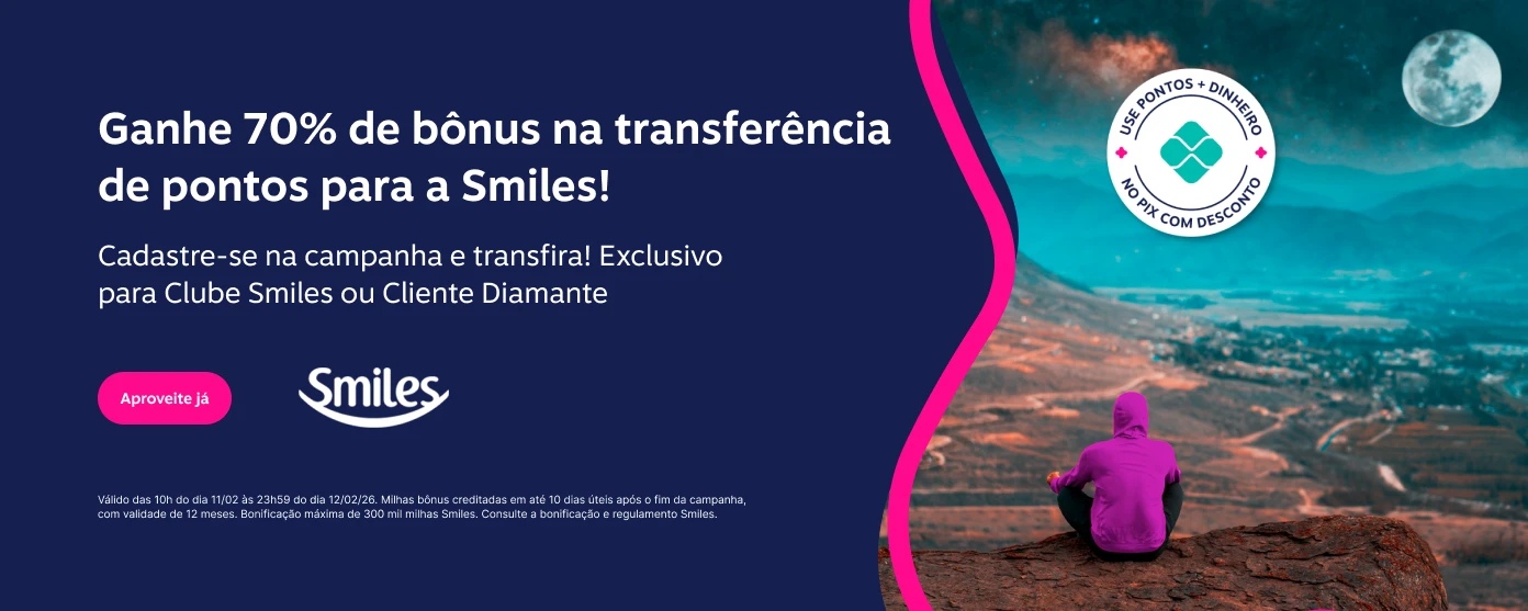 Ganhe 70% de bônus na transferência de pontos para a Smiles! Cadastre-se na campanha e transfira! Exclusivo para Clube Smiles ou Cliente Diamante