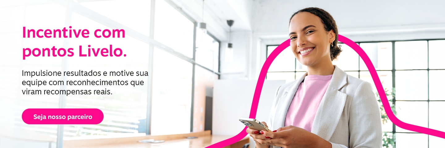 Por que incentivar colaboradores com pontos Livelo? 