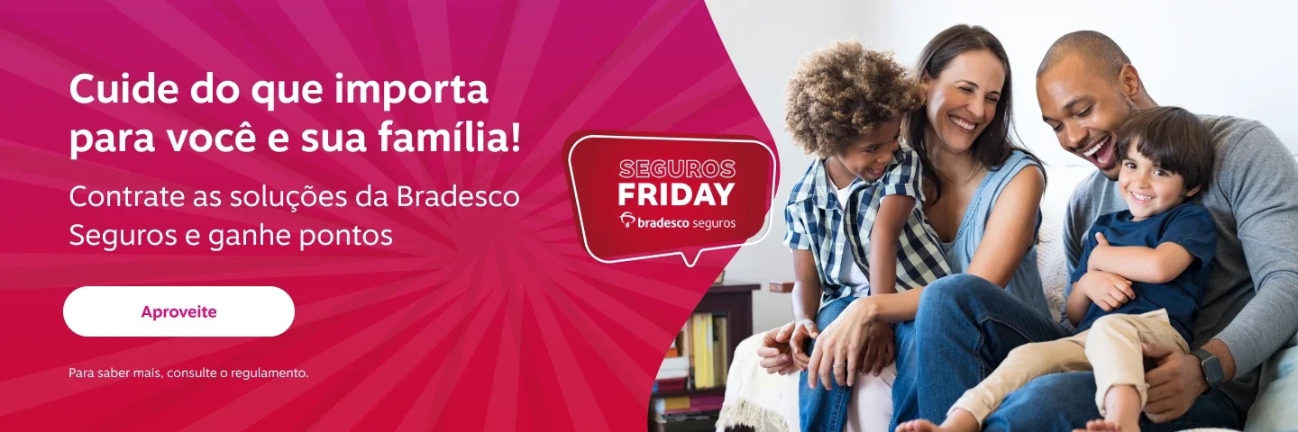 Contrate as soluções da Bradesco Seguros e ganhe pontos