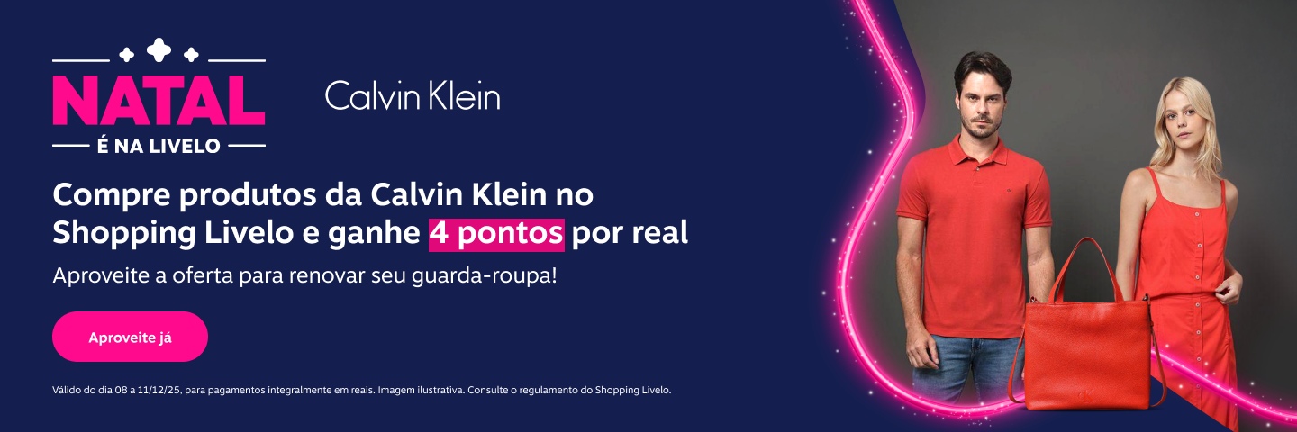  Natal Livelo. Compre produtos da Calvin Klein e ganhe 4 pontos por real. Aproveite a oferta para renovar seu guarda-roupa.