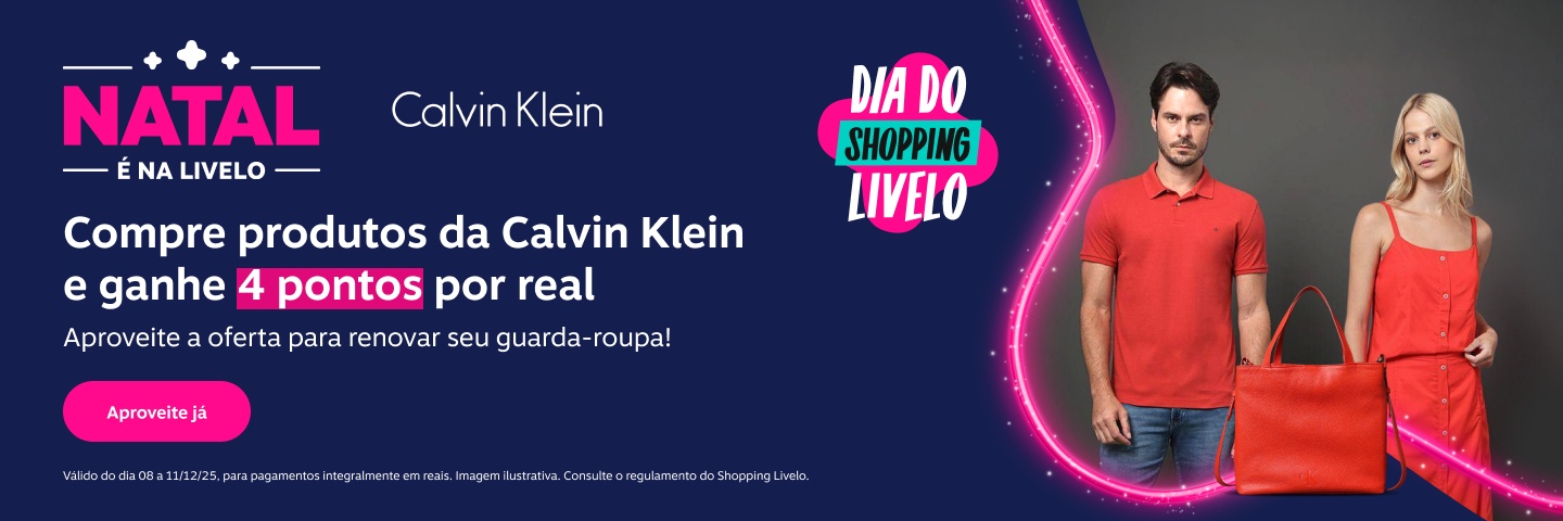 Dia do Shopping Livelo. Natal Livelo. Compre produtos da Calvin Klein e ganhe 4 pontos por real. Aproveite a oferta para renovar seu guarda-roupa.