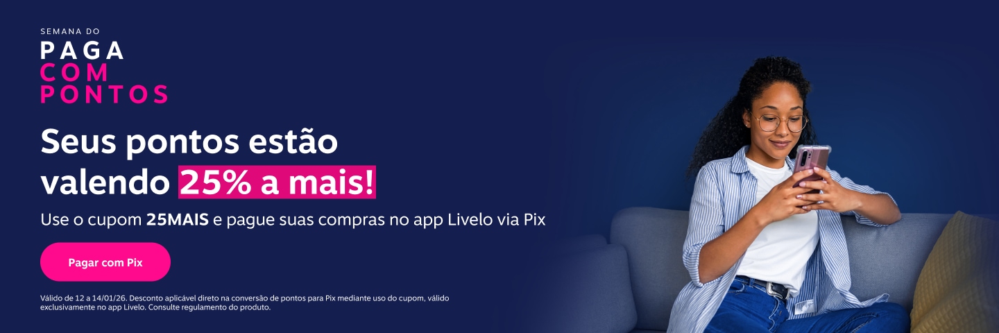 Pague com Pontos. Seus pontos estão valendo 25 por cento a mais. Use o cupom 25MAIS e pague suas compras no app Livelo via Pix.