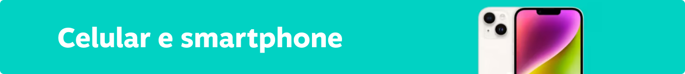 Categoria celular e smartphone., imagem clicável, ir para https://shopping.livelo.com.br/collectionsPLP/smartphones?_gl=1*11n2zp2*_gcl_au*Mjk0MDk0NDY3LjE3NDMwNzg1Nzg.