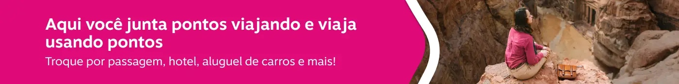 Aqui você junta pontos viajando e viaja usando pontos