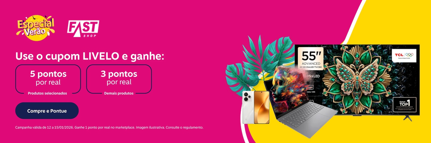 Use o cupom LIVELO e ganhe na Fast Shop: 5 pontos por real em produtos selecionados e 3 pontos por real demais produtos 