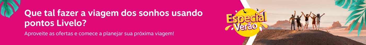 Que tal fazer a viagem dos sonhos usando pontos Livelo?