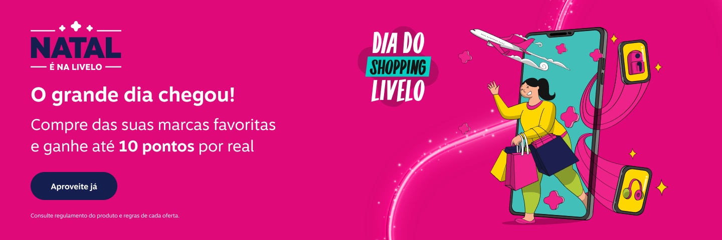Dia do Shopping Livelo. Natal Livelo. O grande dia chegou. Compre das suas marcas favoritas e ganhe até 10 pontos por real.