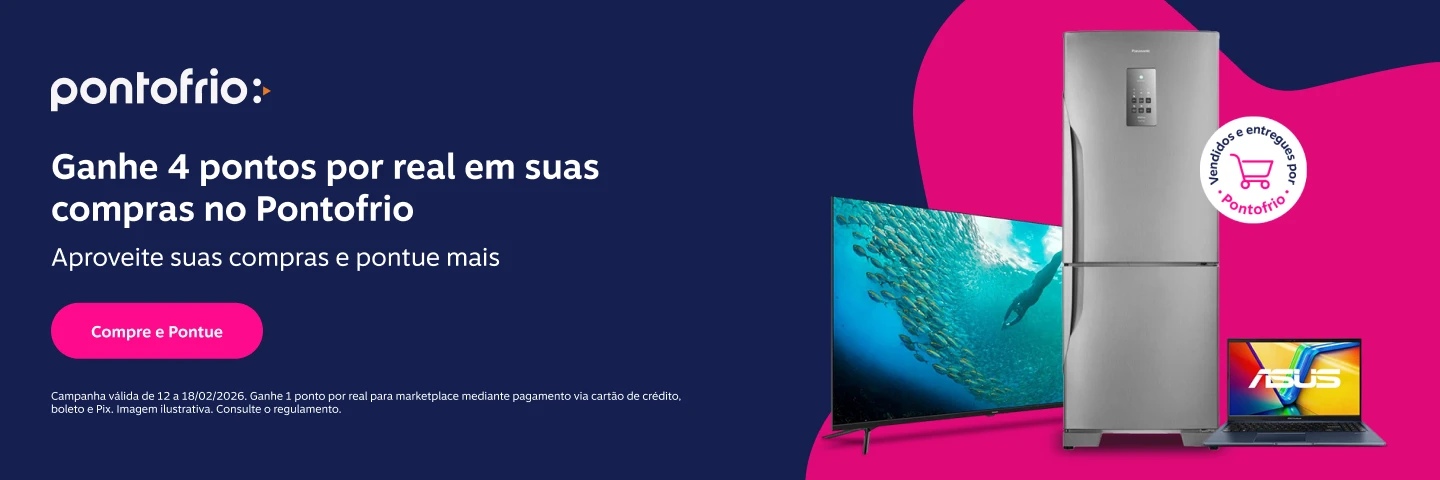 Ganhe 4 pontos por real em suas compras no Pontofrio. Aproveite suas compras e pontue mais 