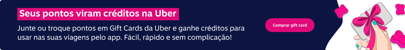 Troque seus pontos por Gift Card Uber e ganhe créditos para usa nas suas viagens pelo app. Fácil, rápido e sem complicação!, imagem clicável, ir para /gift-card-uber-imediato/produto/PRD4178864?skuId=SKU5194084