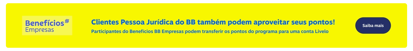 Participantes do Benefícios BB Empresas podem transferir os pontos do programa para uma conta Livelo, imagem clicável, ir para https://www.livelo.com.br/bb/clube-de-beneficios