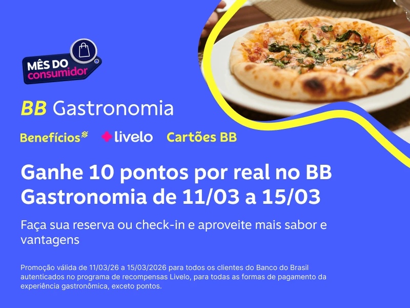 Ganhe 10 pontos por real no BB Gastronomia de 11/03 a 15/03