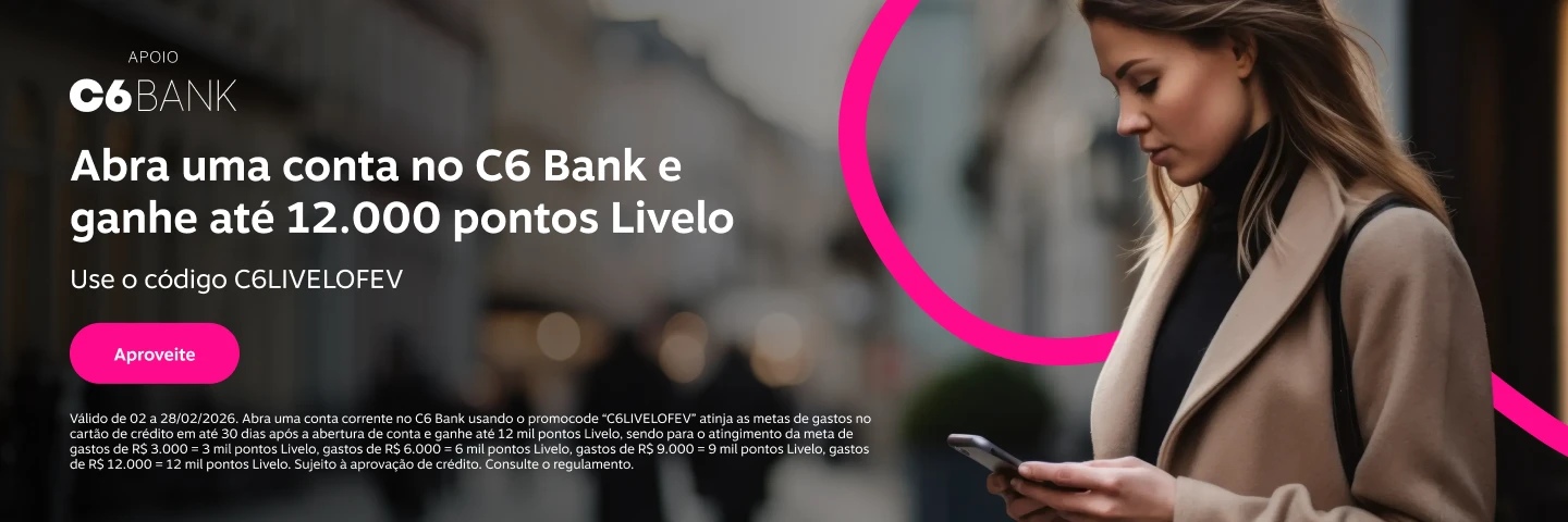 Abra uma conta no C6 Bank e ganhe até 12.000 pontos Livelo