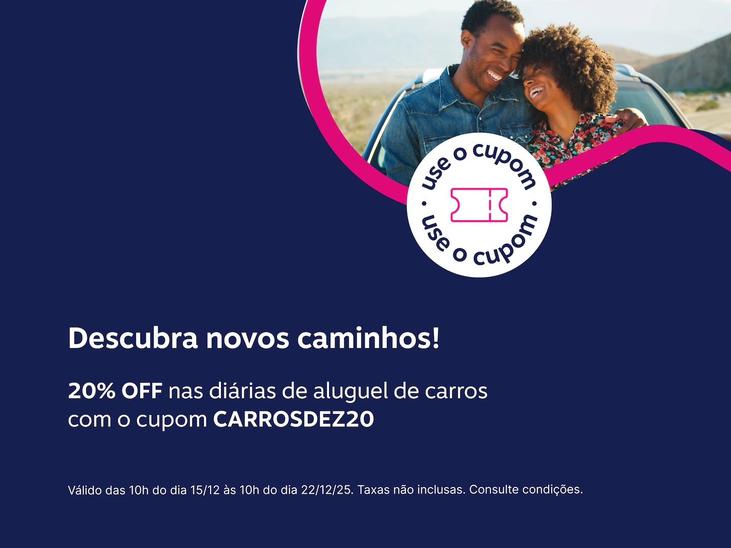  Descubra novos caminhos! 20% OFF nas diárias de aluguel de carros com o cupom CARROSDEZ20