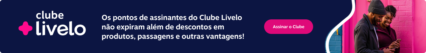 Clube Livelo! Os pontos de assinantes do Clube Livelo não expiram além de descontos em produtos, passagens e outras vantagens! Assinar o Clube., imagem clicável, ir para https://www.livelo.com.br/clube