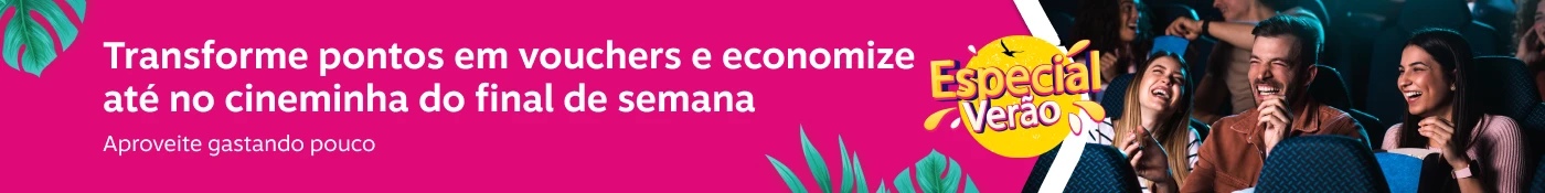 Transforme pontos em vouchers e economize até no cineminha do final de semana