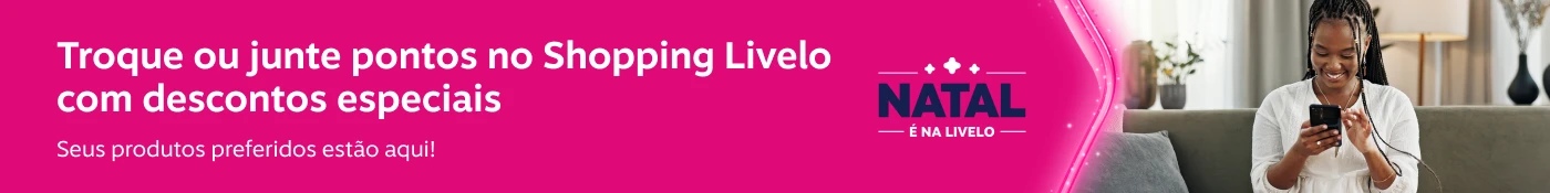 Troque ou junte pontos no Shopping Livelo com descontos especiais. Seus produtos preferidos estão aqui!